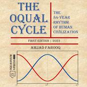 The Oqual Cycle: The 84-Year Rhythm of Human Civilization by  Amjad Farooq audiobook