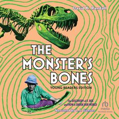 The Monster's Bones (Young Readers Edition) by David K. Randall audiobook