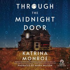 Through the Midnight Door by Katrina Monroe audiobook