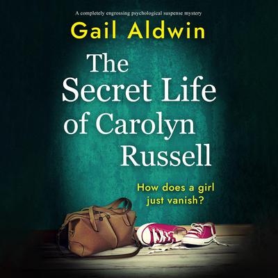 The Secret Life of Carolyn Russell by Gail Aldwin audiobook