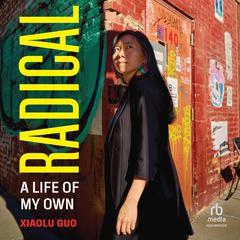 Radical by Xiaolu Guo audiobook