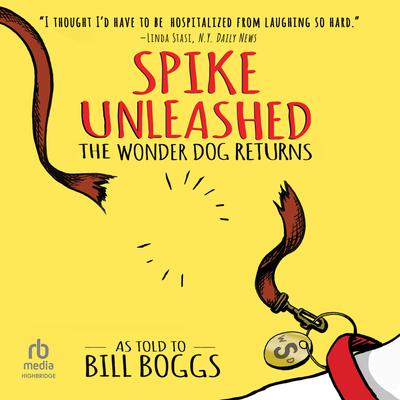 Spike Unleashed by Bill Boggs audiobook