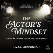 The Actor's Mindset by  Craig Archibald audiobook