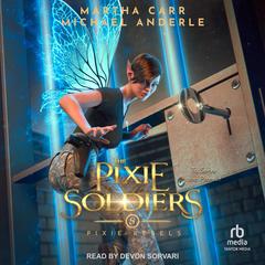 The Pixie Soldiers by Michael Anderle audiobook