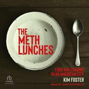 The Meth Lunches by  Kim Foster audiobook