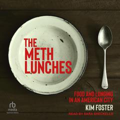 The Meth Lunches by Kim Foster audiobook