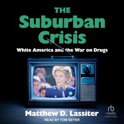 The Suburban Crisis by Matthew Lassiter audiobook
