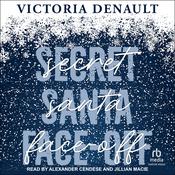 Secret Santa Face-Off by  Victoria Denault audiobook