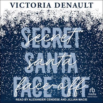 Secret Santa Face-Off by Victoria Denault audiobook