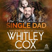 New Year's with the Single Dad by  Whitley Cox audiobook