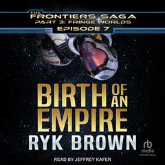 Birth of an Empire by Ryk Brown audiobook