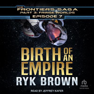 Birth of an Empire by Ryk Brown audiobook