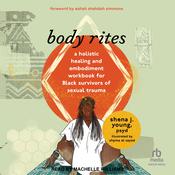 Body Rites by  Shena J. Young PsyD audiobook