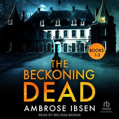 The Beckoning Dead by Ambrose Ibsen audiobook