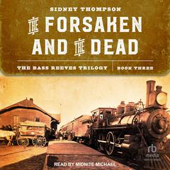 The Forsaken and the Dead by Sidney Thompson audiobook
