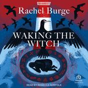Waking the Witch by  Rachel Burge audiobook