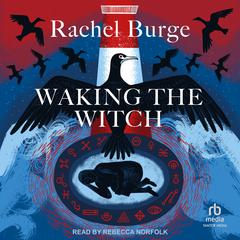 Waking the Witch by Rachel Burge audiobook