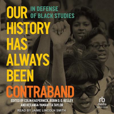 Our History Has Always Been Contraband by Colin Kaepernick audiobook
