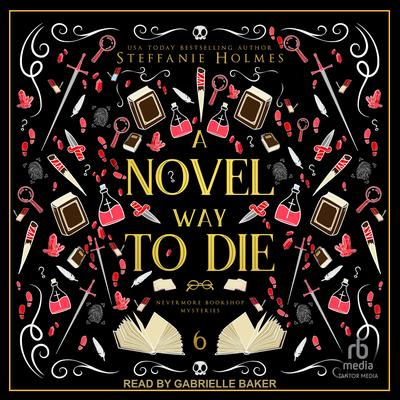 A Novel Way to Die by Steffanie Holmes audiobook