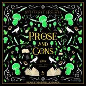 Prose & Cons by  Steffanie Holmes audiobook