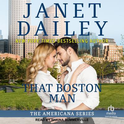 That Boston Man by Janet Dailey audiobook