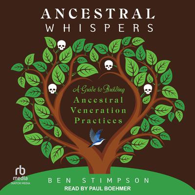 Ancestral Whispers by Ben Stimpson audiobook