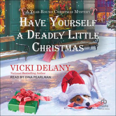 Have Yourself a Deadly Little Christmas by Vicki Delany audiobook