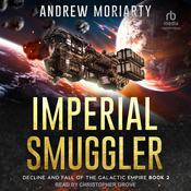 Imperial Smuggler by  Andrew Moriarty audiobook