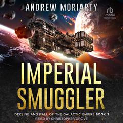Imperial Smuggler by Andrew Moriarty audiobook