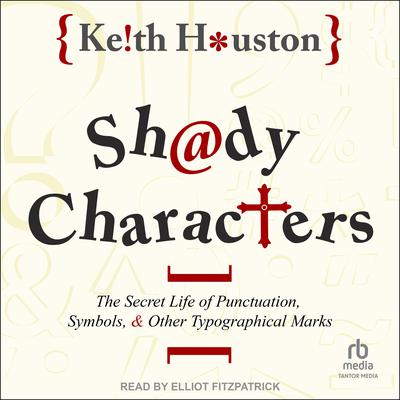 Shady Characters by Keith Houston audiobook