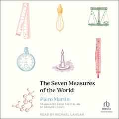 The Seven Measures of the World by Piero Martin audiobook