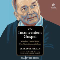 The Inconvenient Gospel by Clarence Jordan audiobook
