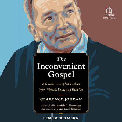 The Inconvenient Gospel by Clarence Jordan audiobook