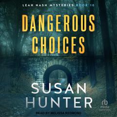 Dangerous Choices by Susan Hunter audiobook