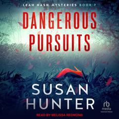 Dangerous Pursuits by Susan Hunter audiobook