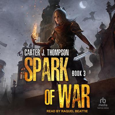 Spark of War book 3 by Carter J. Thompson audiobook