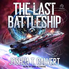 The Last Battleship by Joshua T. Calvert audiobook