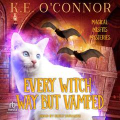Every Witch Way But Vamped by K.E. O’Connor audiobook