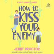 How to Kiss Your Enemy by  Jenny Proctor audiobook