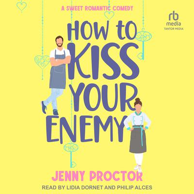 How to Kiss Your Enemy by Jenny Proctor audiobook