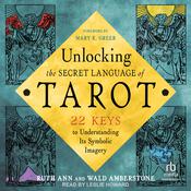 Unlocking the Secret Language of Tarot by  Ruth Ann Amberstone audiobook
