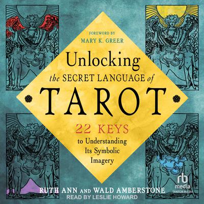 Unlocking the Secret Language of Tarot by Ruth Ann Amberstone audiobook