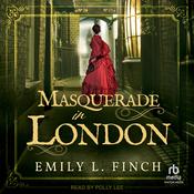 Masquerade in London by  Emily L. Finch audiobook