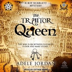 The Traitor Queen by Adele Jordan audiobook
