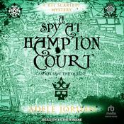 A Spy at Hampton Court by  Adele Jordan audiobook