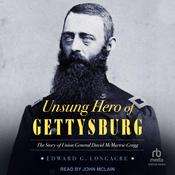 Unsung Hero of Gettysburg by  Edward G. Longacre audiobook