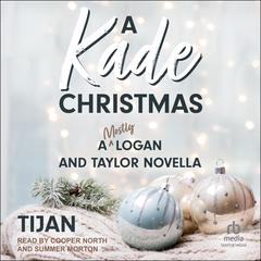 A Kade Christmas by Tijan audiobook