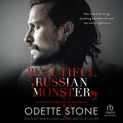 Beautiful Russian Monster by Odette Stone audiobook