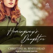 Hemingway’s Daughter by  Christine M. Whitehead audiobook
