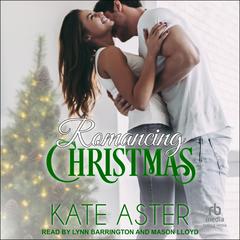 Romancing Christmas by Kate Aster audiobook